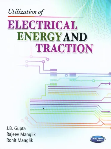 Utilization of Electrical Energy and Traction