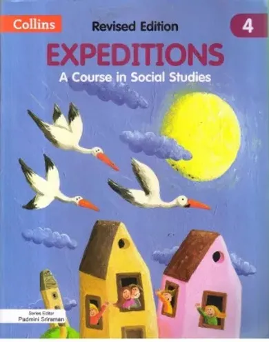 REVISES EDITION EXPEDITIONS A COURSE IN SOCIAL STUDIES CLASS - 4