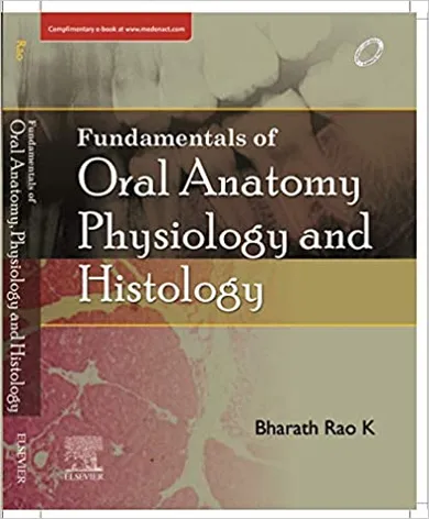 Fundamentals of Oral Anatomy, Physiology and Histology , 1e