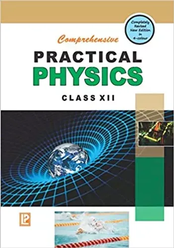 Comprehensive Practical Physics For Class 12