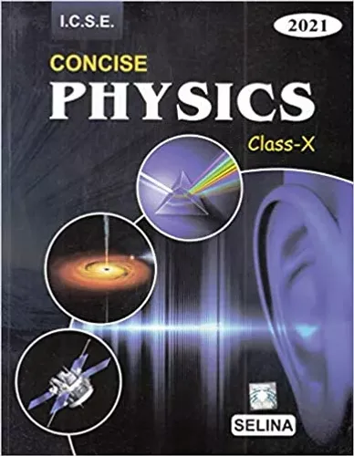 Selina Icse Concise Physics For Class 10 (2020-2021) Session