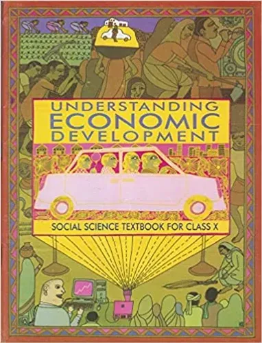 Understanding Economic Development - Textbook in Social Science for Class - 10 - 1070 Paperback – 1 January 2013