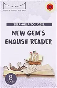 Self-Help to New Gem's English Reader Class 8: For 2021 Examinations