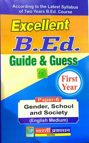 Excellent B.Ed. Guide & Guess First Year Paper - 6 Gender , School and Society (English Medium)