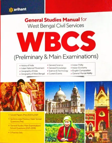 GENERAL STUDIES MANUAL FOR WBCS (PERLIMINARY & MAIN EXAMINATIONS)