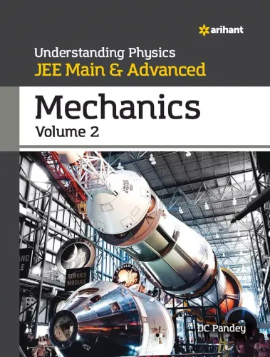 Understanding Physics JEE Main and Advanced Mechanics Volume 2 