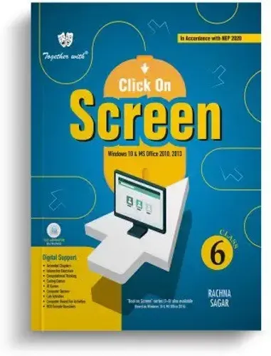 Together With Click On Screen Windows 10 & Microsoft Office 2010, 2013 for Class 6 Computer Book  (Paperback, Rachna Sagar)