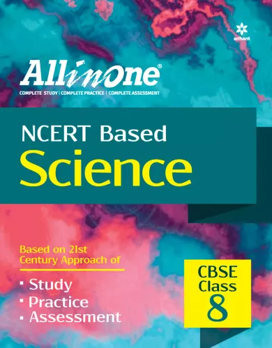 CBSE All In One NCERT Based Science Class 8 for 2022 Exam (Updated edition for Term 1 and 2)