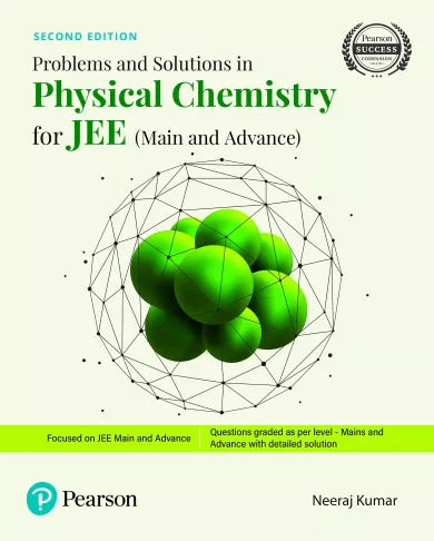 Problems and Solutions in Physical Chemistry | For JEE Main and Advanced | Second Edition