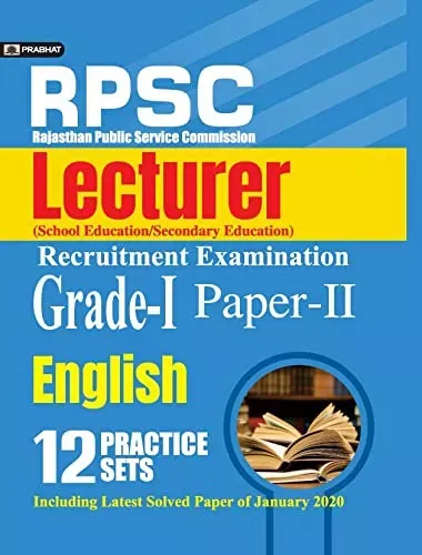 RPSC RAJASTHAN PUBLIC SERVICE COMMISSION LECTURER (SCHOOL EDUCATION/SECONDARY EDUCATION) (GRADE-I) RECRUITMENT EXAMINATION 2018 (PAPER-II ENGLISH)