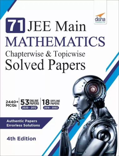 71 JEE Main Mathematics Online (2020 - 2012) & Offline (2018 - 2002) Chapterwise + Topicwise Solved Papers 4th Edition