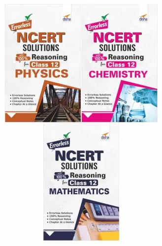 Errorless NCERT Solutions with 100% Reasoning for Class 12 Physics, Chemistry & Mathematics-set of 3 books