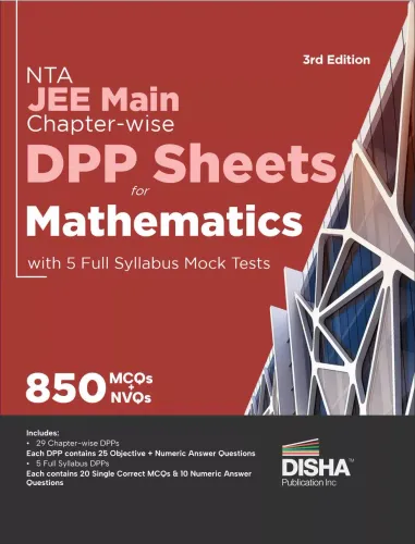 NTA JEE Main Chapter-wise DPP Sheets for Mathematics with 5 Full Syllabus Tests 3rd Edition | Multiple Choice Questions | Numeric Value Questions | Daily Practice Problems Kota Style |