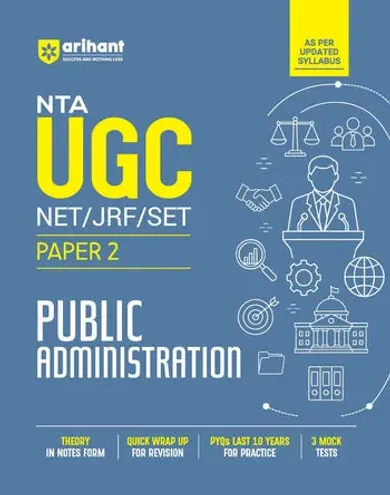 NTA UGC NET/JRF/SET Exam | Paper 2 - Public Administration | Complete Study Guide as per Updated Syllabus | Theory Notes, Quick Revision, PYQs Last 10 Years for Practice & 3 Mock Tests
