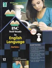 Evergreen ISC Self-Study in English Language Paper-I for Class 12: For March 2018 Examination: For March 2017 Examination