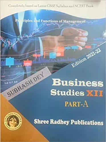 Business Studies Principles and Functions of Management Part - A for Class 12 - Examination 2021-22