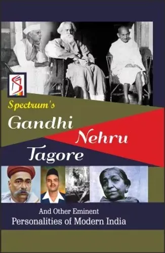 Gandhi, Nehru, Tagore and Other Eminent Personalities of Modern India 