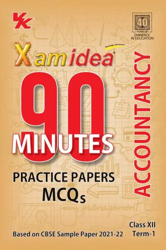 Xam idea 90 Minutes Practice Papers Accountancy For Term-I Class 12(As Per Latest CBSE Updates)