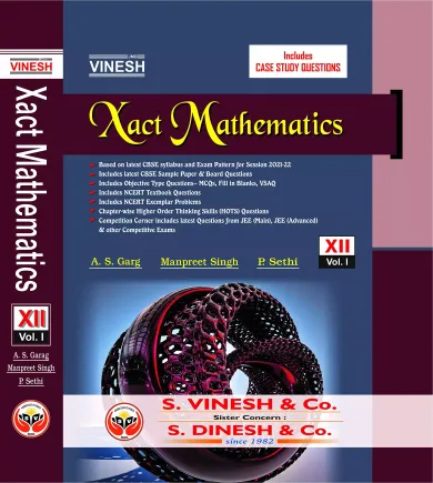 Mathematics Class-12 (Vol.I,Vol.II) (CBSE ,Session-2021-22) Vinesh Xact 