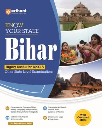 Know Your State Bihar (General Knowledge) | Covering of Bihar History, Chpaterwise MCQs, PYQs & Coloured Map | Highly Useful for BPSC & Other Exam | Revised Edition | By DR. Rajesh Kumar Rajan