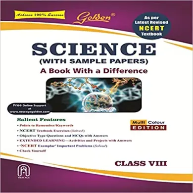 Golden Science: (With Sample Papers) A book with a Difference for Class- 8