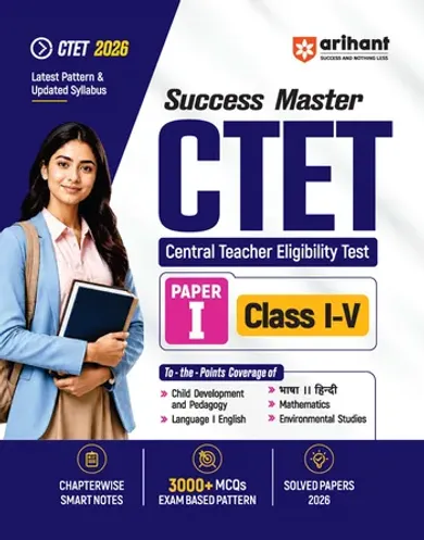 Success Master CTET 2026 Paper 1 (Class 1–5) | Child Development & Pedagogy, English, Hindi, Mathematics & EVS | Chapterwise Smart Notes, 3000+ Exam-Based MCQs & Solved Papers