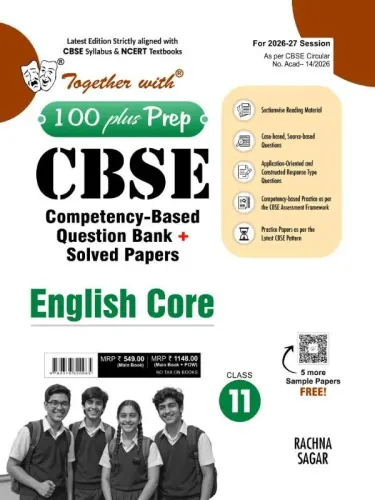 Together with  100 Plus Prep  CBSE Question Bank for Class 11 English Core  2026-27 edition |With Solved Practice Papers, Constructed Response Type Questions & Solved Latest Examination Paper 2026 (CBSE)