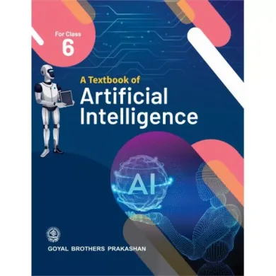 A Textbook of Artificial Intelligence Class 6 [Paperback] 