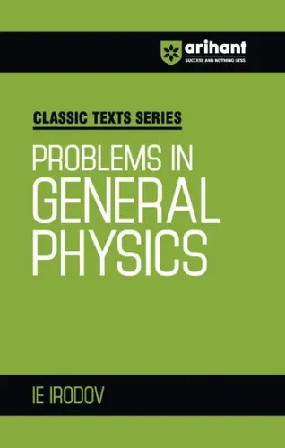 Classic Texts Series Problems in General Physics by IE Irodov | Advanced Physics Question Bank for IIT JEE, NEET, Engineering and Olympiad Exam Preparation 2027