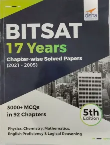 BITSAT 17 Years Chapter-wise Solved Papers (2021 - 2005) 5th Edition