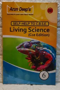 Arun Deep's Self Help To CBSE Living Science (CCE Edition) For Class 6