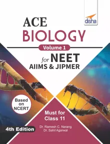 ACE Biology Vol. 1 for NEET, AIIMS & JIPMER (Class 11) 4th Edition