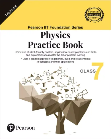 IIT Foundation Series | Physics Practice Book | Class 7