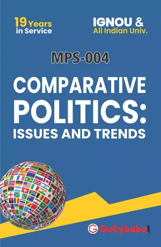 MPS-004 Comparative Politics : Issues And Trends 