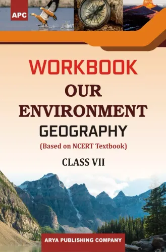 Workbook Our Environment (Geography) Class- 7 (based on NCERT textbooks)