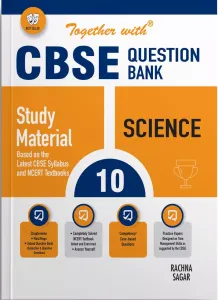 Together With CBSE Question Bank Science for Class 10