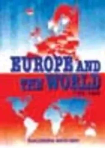 Europe and The World 1763-1945 (W.B. Board)