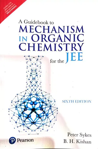 A Guidebook To Mechanism In Organic Chemistry For The JEE