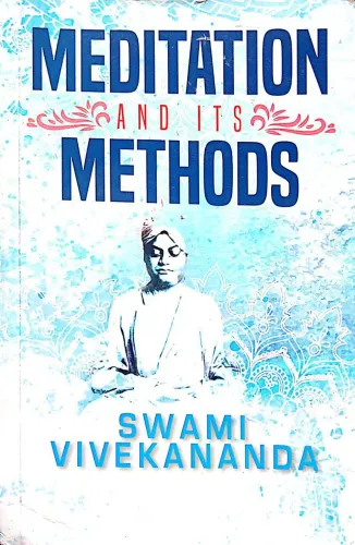 MEDITATION AND ITS METHODS By Swami Vivekananda 