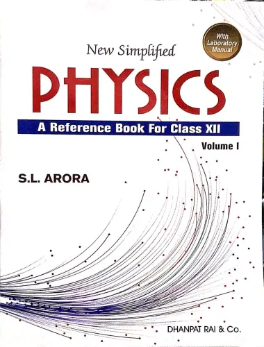 New Simplified Physics: A Reference Book for Class 12 (Volume 1 & 2)