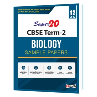 Super20 Biology Sample Paper Class 12 ( Strictly based on Sample Paper issued by CBSE ) Term 2 2022