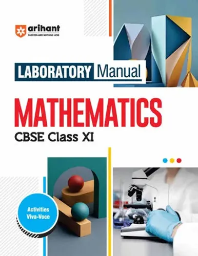Laboratory Manual Mathematics for CBSE Class XI (11th) | Complete Practical Book with Experiments, Viva Voce Questions & Answers | NCERT Compliant Lab Book