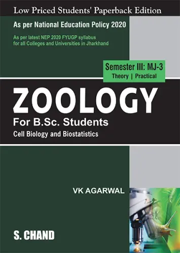 Zoology For B.Sc. Students Semester III: MJ-3 | Cell Biology and Biostatistics - NEP 2020 Jharkhand (9789358703450) - VK Agarwal