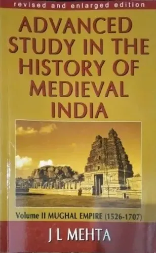 Advanced Study in the History of Medieval India : Volume 2 Mughal Empire