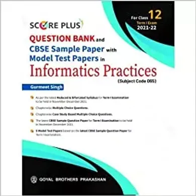 Score Plus Question Bank and CBSE Sample Paper with Model Test Papers in Informatics Practices (Subject Code 065) For Class 12 Term I Exam 2021-22 Paperback – 30 September 2021