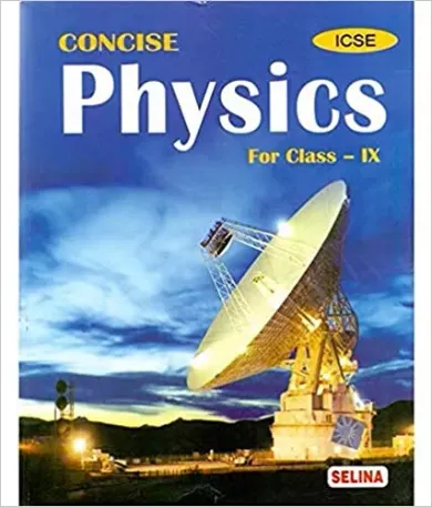 Selina Icse Concise Physics For Class 9