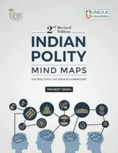 Indian Polity Mind Maps (For Upsc/State Civil Services Examinations)