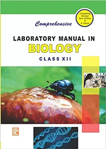 Comprehensive Laboratory Manual In Biology XII