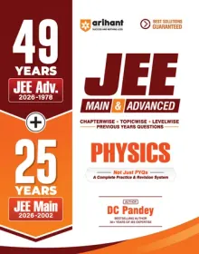 49 Years JEE Advanced (1978 - 2026) & 25 Year JEE Main (2002 - 2026) | PHYSICS Chapterwise, Topicwise & Levelwise PYQs Question Bank | Weightage Indicator, 3-Level Practice, High Frequency Questions & Revision Question Tagging