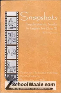 Snapshots English Supplementary Reader For Class - 11 (Core Course)